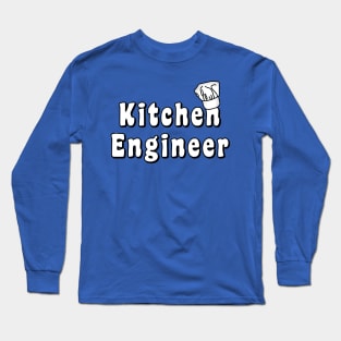 Kitchen Engineer White Text Long Sleeve T-Shirt